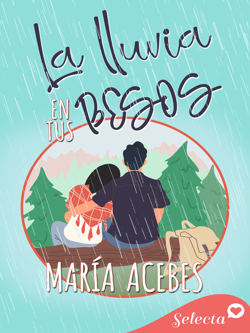 Title details for La lluvia en tus besos by María Acebes - Available